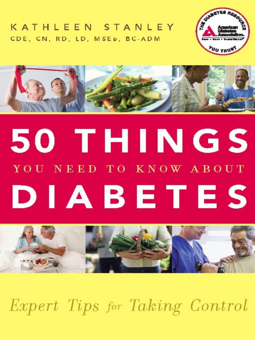 Title details for 50 Things You Need to Know about Diabetes by Kathleen Stanley - Available